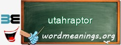 WordMeaning blackboard for utahraptor